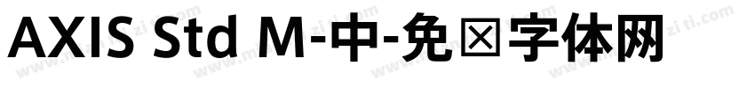 AXIS Std M-中字体转换